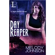 Day Reaper by Melody Johnson, 9781601834270
