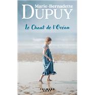 Le Chant de l'oc�an by Marie-Bernadette Dupuy, 9782702194270