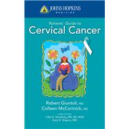 Johns Hopkins Patients' Guide to Cervical Cancer by McCormick, Colleen C.; Giuntoli II, Robert L., 9780763774271