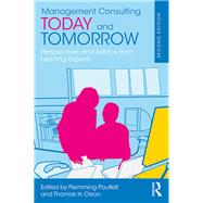 Management Consulting Today and Tomorrow: Perspectives and Advice from 27 Leading World Experts by Poulfelt; Flemming, 9781138124271