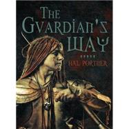 The Guardians Way by Portner, Hal, 9781480814271
