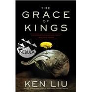 The Grace of Kings by Liu, Ken, 9781481424271
