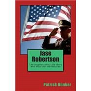 Jase Robertson by Bunker, Patrick, 9781499584271