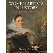 Women Artists in History from Antiquity to the Present by Wendy Slatkin, 9781516544271