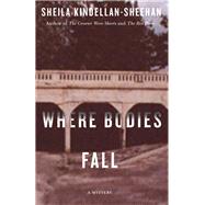 Where Bodies Fall by Kindellan-sheehan, Sheila, 9781550654271