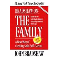 Bradshaw on : The Family by Bradshaw, John, 9781558744271