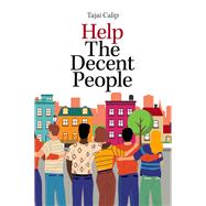 Help The Decent People by Tajai Calip, 9798823044271