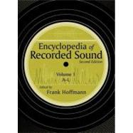 Encyclopedia of Recorded Sound by Hoffman, Frank, 9780203484272