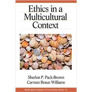 Ethics in a Multicultural Context by Sherlon P. Pack-Brown, 9780761924272