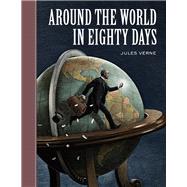 Around the World in Eighty Days by Verne, Jules; McKowen, Scott; Pober, Arthur, 9781402754272