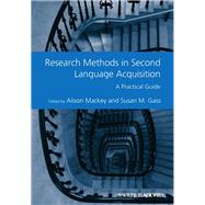 Research Methods in Second Language Acquisition A Practical Guide by Mackey, Alison; Gass, Susan M., 9781444334272