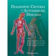 Diagnostic Criteria In Autoimmune Diseases by Shoenfeld, Yehuda; Cervera, Ricard, M.D.; Gershwin, M. Eric, 9781603274272