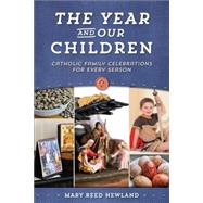 The Year and Our Children by Newland, Mary Reed, 9781933184272