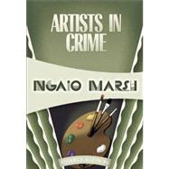 Artists in Crime Inspector Roderick Alleyn #6 by Marsh, Ngaio, 9781937384272