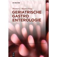 Geriatrische Gastroenterologie by Mayet, Werner J.; Sieber, Cornel (CON); Wojzischke, Julia (CON); Bauer, Jrgen (CON); Lerch, Markus M. (CON), 9783110404272