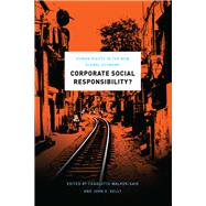 Corporate Social Responsibility? by Walker-said, Charlotte; Kelly, John D., 9780226244273