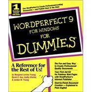 WordPerfect<sup>®</sup> 9 for Windows<sup>®</sup> For Dummies<sup>®</sup> by Margaret Levine Young; David C. Kay; Kathy Warfel; Jordan M. Young, 9780764504273
