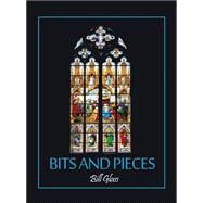 Bits and Pieces by Glass, Bill, 9781480964273