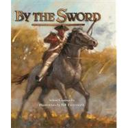By the Sword by Castrovilla, Selene; Farnsworth, Bill, 9781590784273