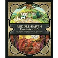 Middle-earth Envisioned The Hobbit and The Lord of the Rings: On Screen, On Stage, and Beyond by Robb, Brian J.; Simpson, Paul, 9781937994273