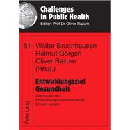 Entwicklungsziel Gesundheit by Bruchhausen, Walter; Gorgen, Helmut; Razum, Oliver, 9783631614273