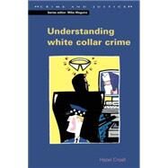 Understanding White Collar Crime by Croall, Hazell, 9780335204274