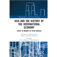 Asia and the History of the International Economy by Latham, A. J. H.; Kawakatsu, Heita, 9780367504274