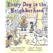 Every Dog in the Neighborhood by Stead, Philip C.; Cordell, Matthew, 9780823444274
