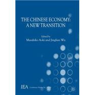 The Chinese Economy A New Transition by Aoki, Masahiko; Wu, Jinglian, 9781137034274