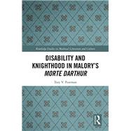 Disability and Knighthood in Malorys Morte Darthur by Pearman; Tory, 9781138334274