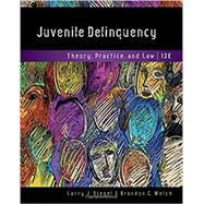 Bundle: Juvenile Delinquency: Theory, Practice, and Law, Loose-Leaf Version, 13th + LMS Integrated MindTap Criminal Justice, 1 term, Printed Access Card, 13th by Siegel/Welsh, 9781337494274