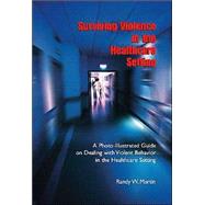Surviving Violence in the Healthcare System by Martin, Randy Wayne, 9781412014274