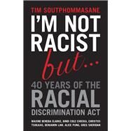 40 Years of the Racial Discrimination Act by Soutphommasane, Tim, 9781742234274