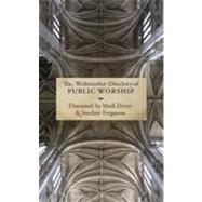 Westminster Directory of Public Worship : Discussed by Mark Dever and Sinclair Ferguson by Ferguson, Sinclair B., 9781845504274