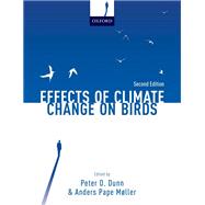 Effects of Climate Change on Birds by Dunn, Peter O.; Moller, Anders Pape, 9780198824275