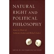 Natural Right and Political Philosophy by Ward, Ann; Ward, Lee, 9780268044275