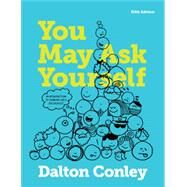 You May Ask Yourself (An Introduction to Thinking like a Sociologist) by Conley, 9780393614275