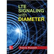 Lte Signaling With Diameter by Russell, Travis, 9781259584275