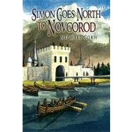 Simon Goes North to Novgorod by Cohn, Michael, 9781441574275