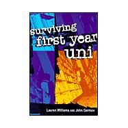 Surviving First Year University by Williams, Lauren; Germov, John, 9781865084275