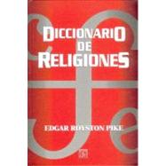 Diccionario de religiones by Pike, Edgar Royston, 9789681664275