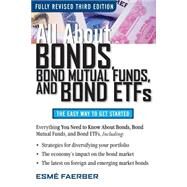 All About Bonds, Bond Mutual Funds, and Bond ETFs, 3rd Edition by Faerber, Esme, 9780071544276