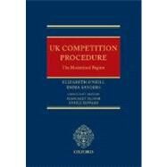 UK Competition Procedure The Modernised Regime by O'Neill, Elizabeth; Scaife, Emma; Howard, Anneli; Bloom, Margaret, 9780199284276