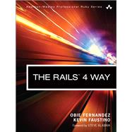 The Rails 4 Way by Fernandez, Obie; Faustino, Kevin, 9780321944276
