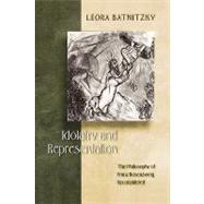 Idolatry and Representation by Batnitzky, Leora, 9780691144276