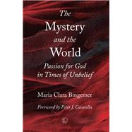 The Mystery and the World by Bingemer, Maria Clara; Casarella, Peter (CON), 9780718894276