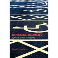 Designing Disability by Guffey, Elizabeth, 9781350004276