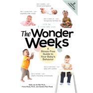 The Wonder Weeks A Stress-Free Guide to Your Baby's Behavior by Plooij, Xaviera; Plooij, Frans X.; van de Rijt, Hetty, 9781682684276