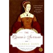 The Queen's Sorrow by Dunn, Suzannah, 9780061704277