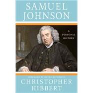Samuel Johnson: A Personal History by Hibbert, Christopher; Hitchings, Henry, 9780230614277